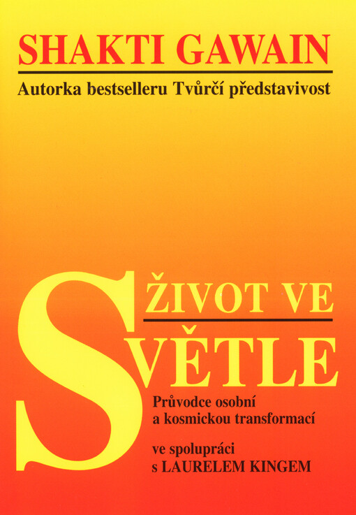 Život ve světle: Průvodce osobní a kosmickou transformací