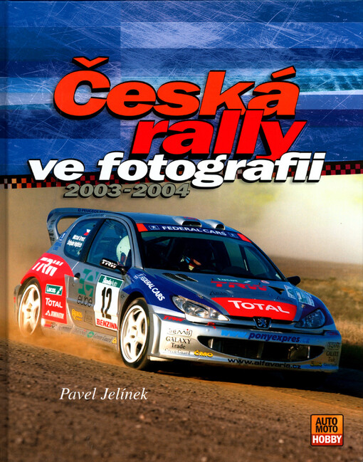Česká rally ve fotografii : 2003