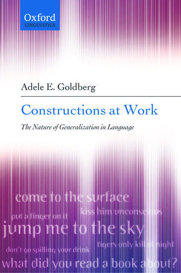 Constructions at work : the nature of generalization in language