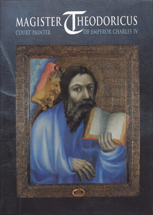 Magister Theodoricus, court painter of emperor Charles IV. [sic] : decorations of the sacred spaces at castle Karlštejn : Convent of St. Agnes of Bohemia 12 November 1997 - 26 April 1998