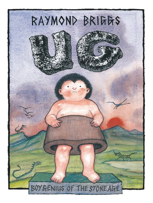 UG: BOY GENIUS OF THE STONE AGE AND HIS SEARCH FOR SOFT TROUSERS
