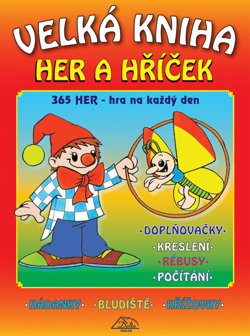 Velká kniha her a hříček: [365 her - hra na každý den