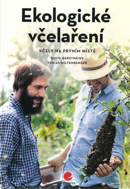 Ekologické včelaření : včely na prvním místě
