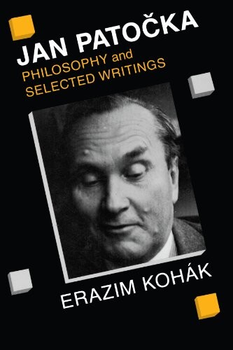 Jan Patočka : philosophy and selected writings