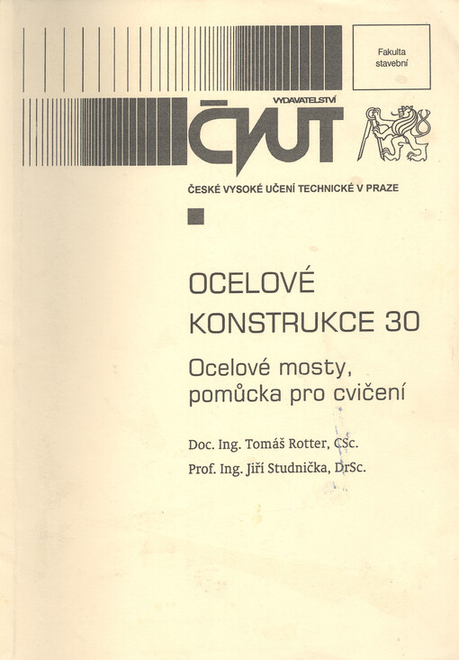 
  Ocelové konstrukce 30
  : 2 Ocelové mosty, pomůcka pro cvičení