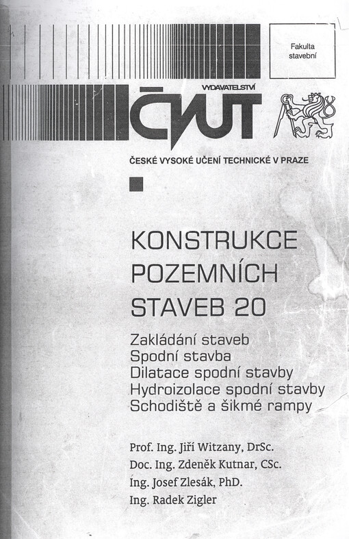 Konstrukce pozemních staveb 20 : zakládání staveb, spodní stavba, dilatace spodní stavby, hydroizolace spodní stavby, schodiště a šikmé rampy