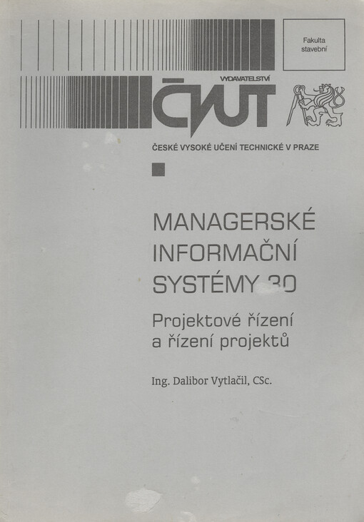 Managerské informační systémy 30 : projektové řízení a řízení projektů
