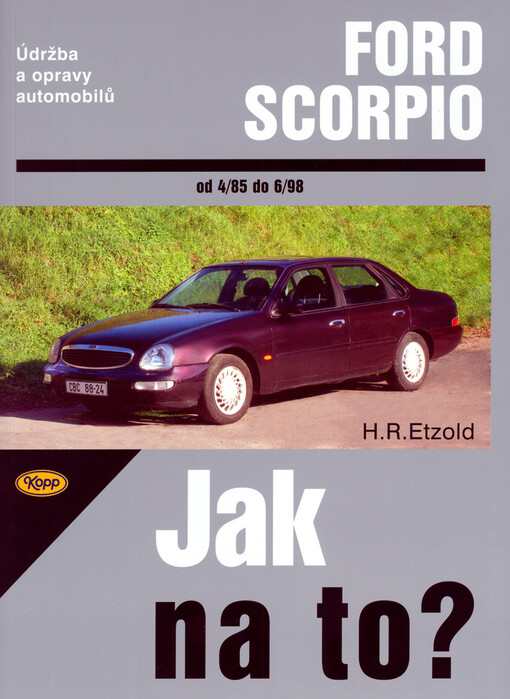 Údržba a opravy automobilů Ford Scorpio: zážehové motory ..., vznětové motory