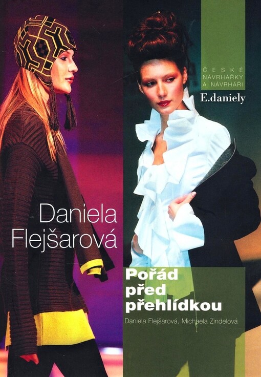 Daniela Flejšarová : pořád před přehlídkou