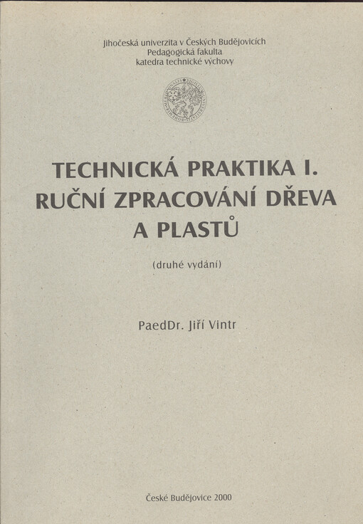 Technická praktika I. : ruční zpracování dřeva a plastů, (druhé vydání)