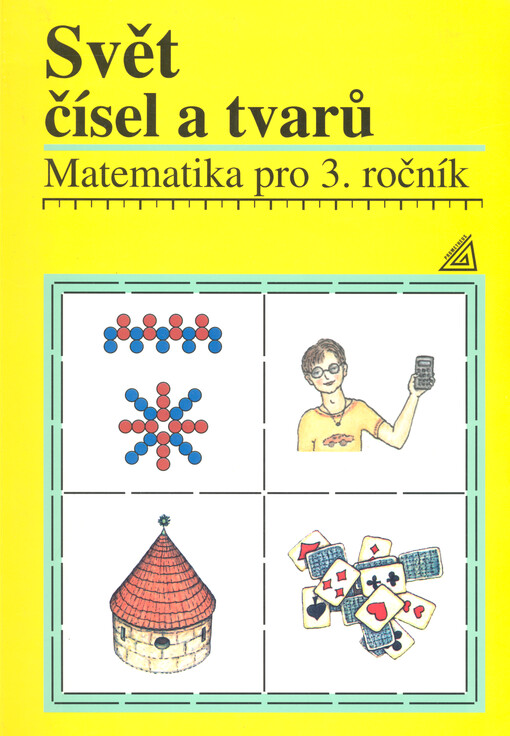 Svět čísel a tvarů : matematika pro 3. ročník