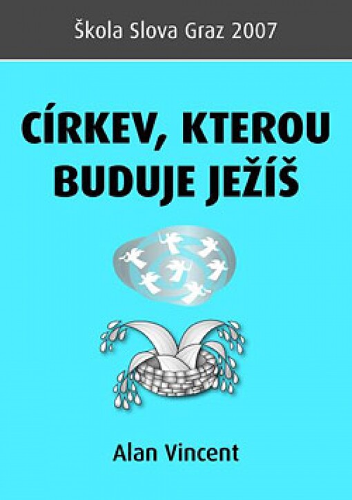 Církev, kterou buduje Ježíš