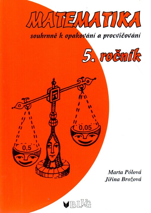 Matematika souhrnně k opakování a procvičování - 5. ročník