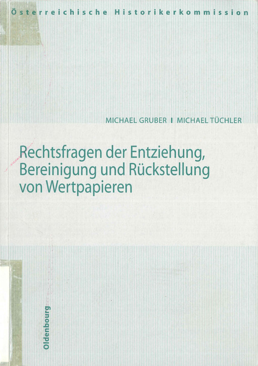 Rechtsfragen der Entziehung, Bereinigung und Rückstellung von Wertpapieren Teil II Rechtliche Regelungen im Zusammenhang mit der Rückstellung und Bereinigung von Wertpapieren