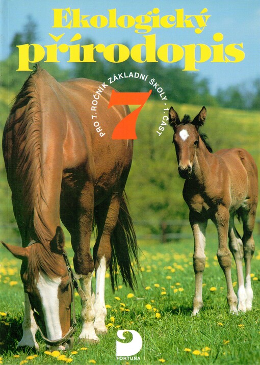 Ekologický přírodopis pro 7. ročník základní školy a nižší ročníky víceletých gymnázií. 1. část, Svazek 1