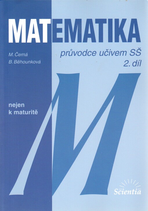 Matematika : průvodce učivem SŠ. 2. díl