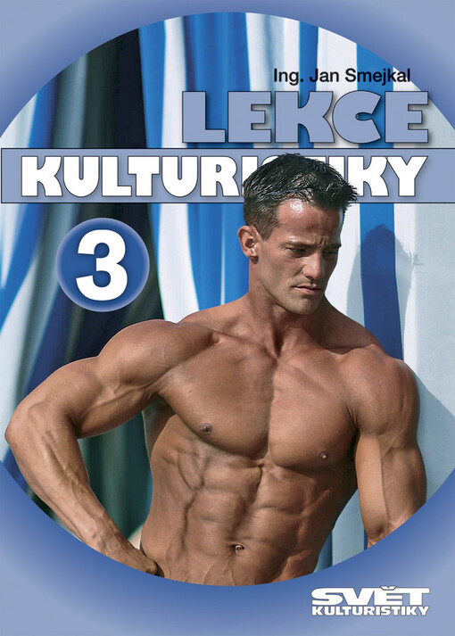 Lekce kulturistiky, Svazek 3