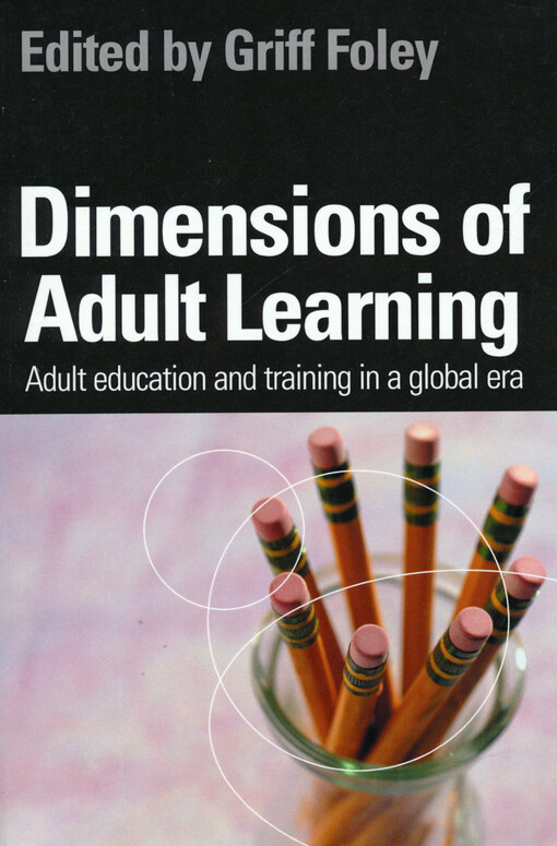Dimensions of adult learning : adult education and training in a global era