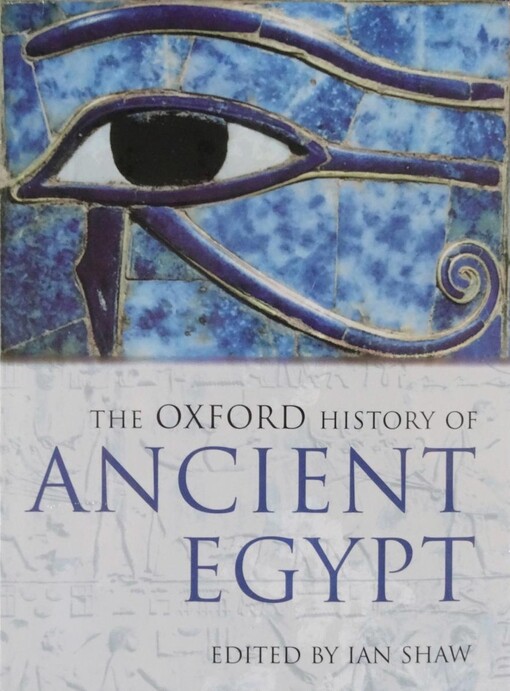 The Oxford History of Ancient Egypt (Oxford Illustrated Histories)