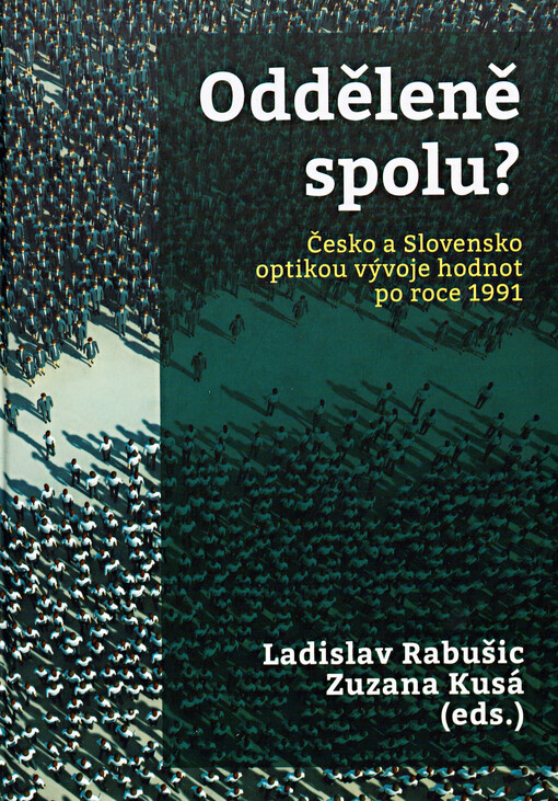Odděleně spolu?: Česko a Slovensko optikou vývoje hodnot po roce 1991