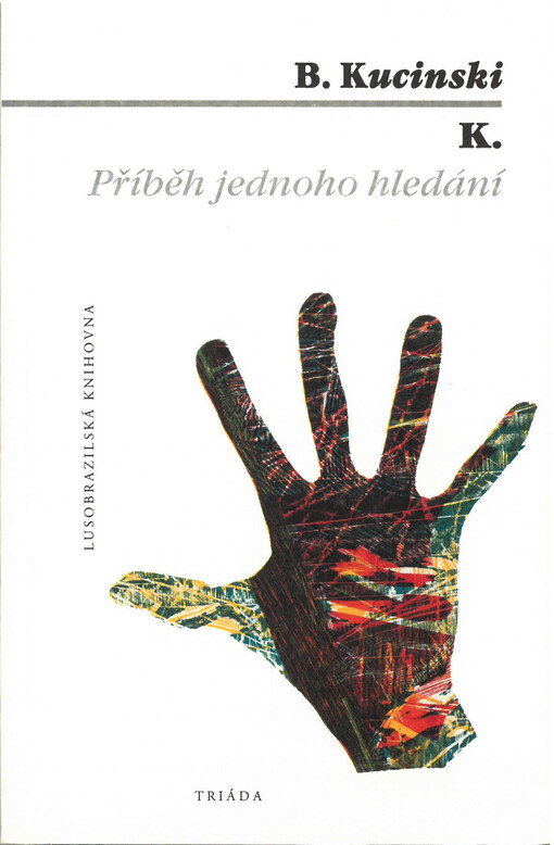 K. : příběh jednoho hledání
