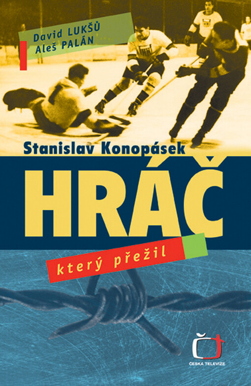 Stanislav Konopásek : hráč, který přežil