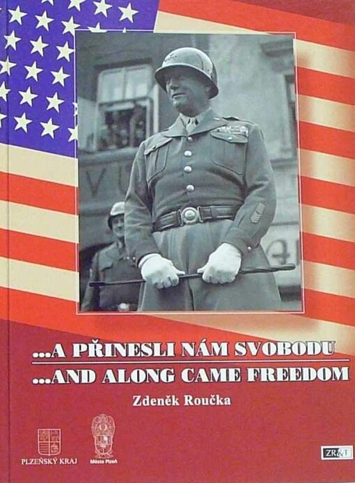 --a přinesli nám svobodu : --and along came freedom