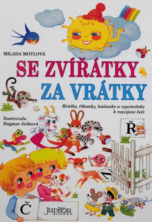 Se zvířátky za vrátky: hrátky, říkanky, hádanky a vyprávěnky k rozvíjení řeči