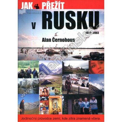 Jak přežít v Rusku : (1990-2003)