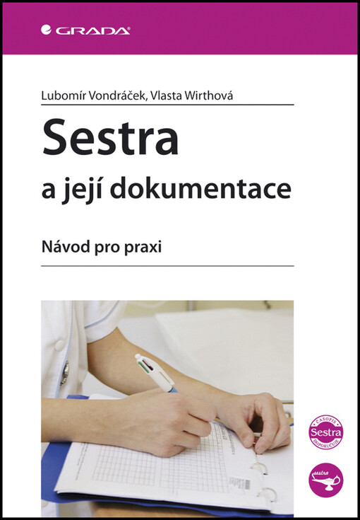 Sestra a její dokumentace : návod pro praxi