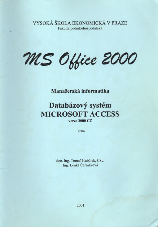 MS Office 2000 : manažerská informatika : databázový systém Microsoft Access verze 2000 CZ