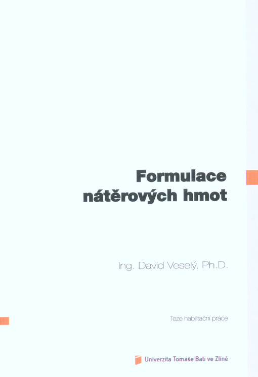 Formulace nátěrových hmot = Formulation of paints : teze habilitační práce