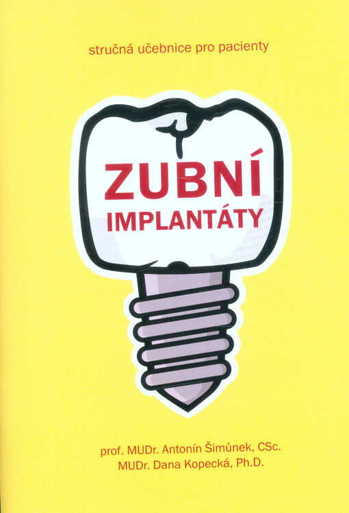 Zubní implantáty : (stručná učebnice pro pacienty)