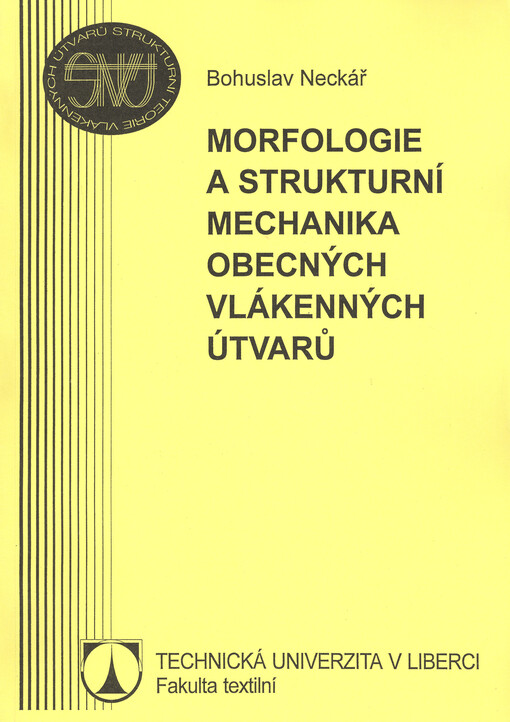 Morfologie a strukturní mechanika obecných vlákenných útvarů