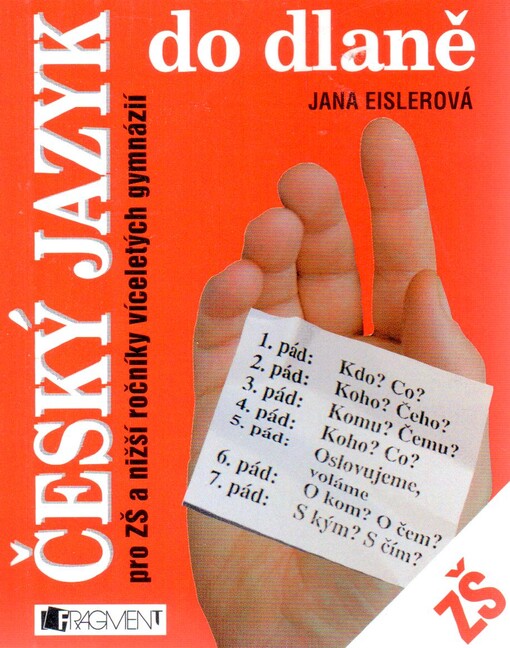 Český jazyk do dlaně : pro ZŠ a nižší ročníky víceletých gymnázií, 1. vyd.