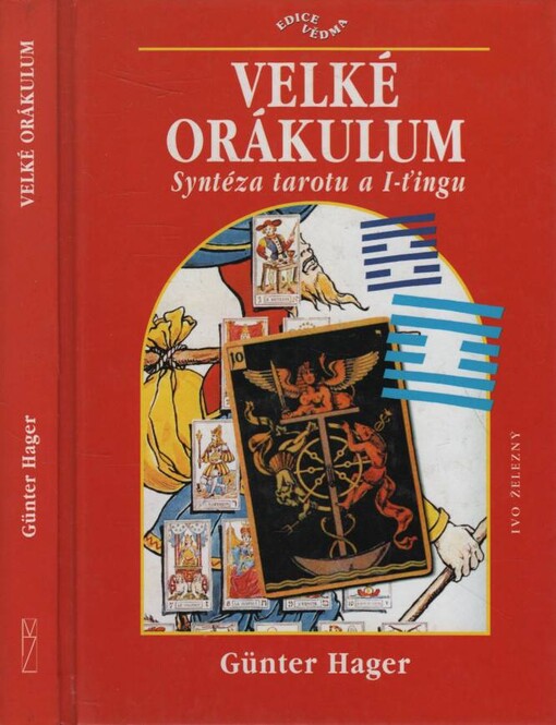 Velké orákulum: syntéza tarotu a I-ťingu
