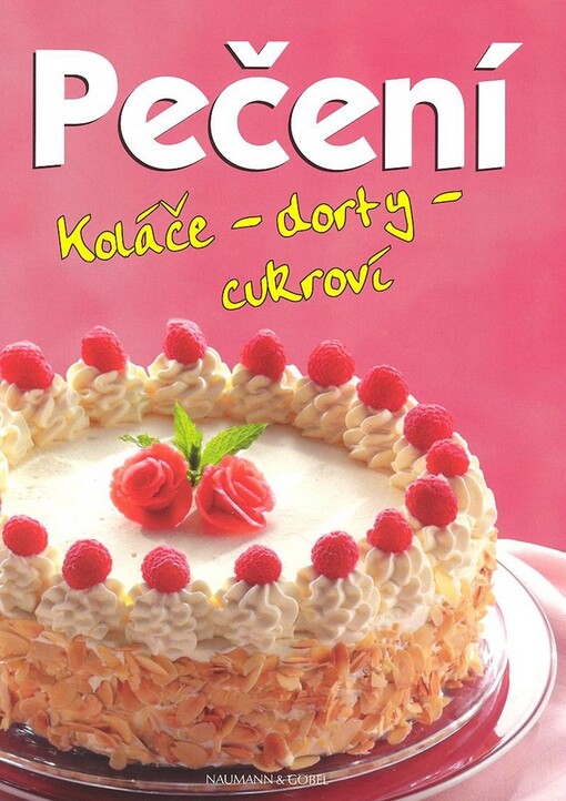Pečení : koláče, dorty, cukroví
