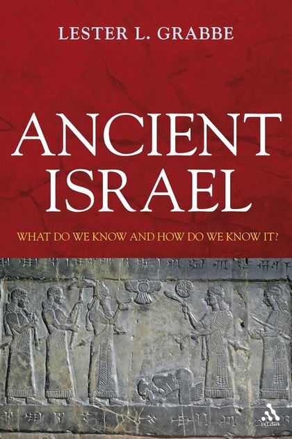 Ancient Israel: What Do We Know and How Do We Know It? (T&t Clark)