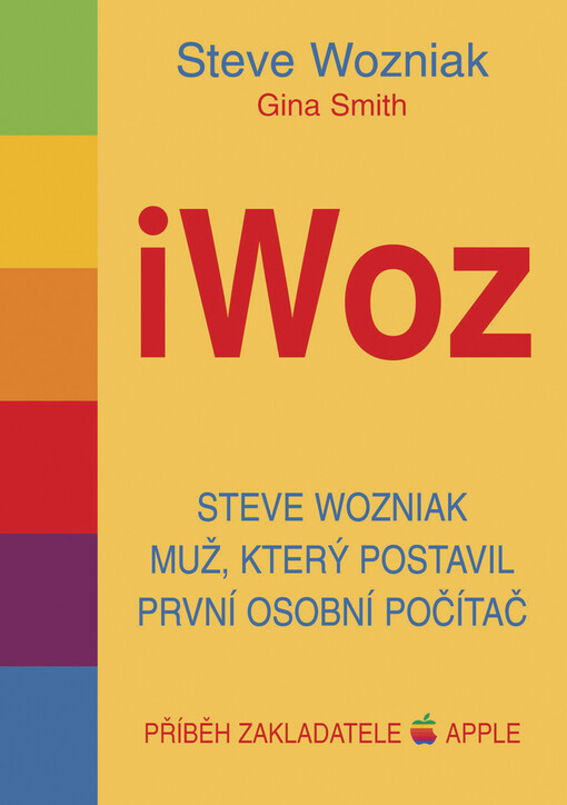 iWOZ: Steve Wozniak - muž, který postavil první osobní počítač