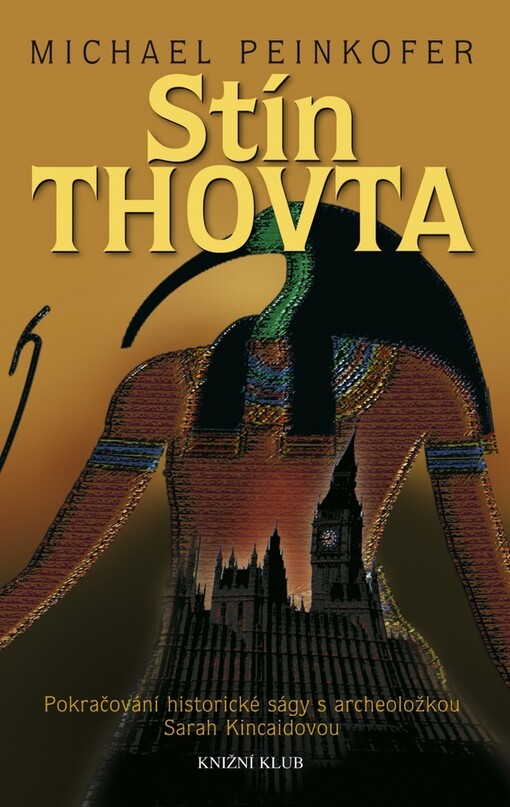 Stín Thovta: pokračování historické ságy s archeoložkou Sarah Kincaidovou