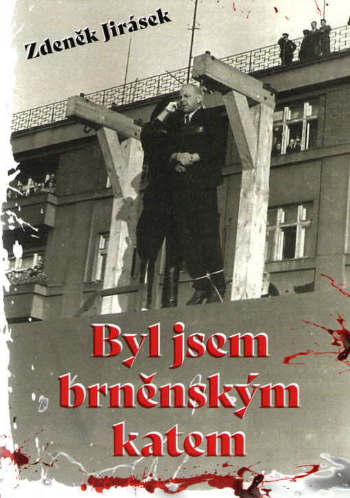 Byl jsem brněnskŽm katem