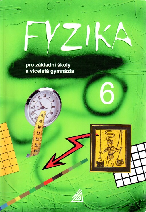 Fyzika 6 : pro základní školy a víceletá gymnázia