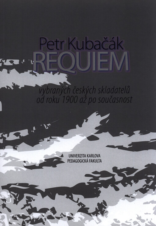 Requiem vybraných českých skladatelů od roku 1900 až po současnost