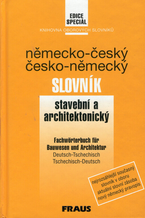 Německo-český a česko-německý stavební a architektonický slovník = Fachwörterbuch für Bauwesen und Architektur Deutsch-Tschechisch, Tschechisch-Deutsch