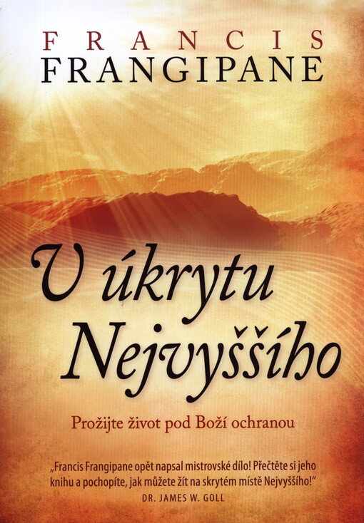 V úkrytu Nejvyššího : prožijte život pod Boží ochranou
