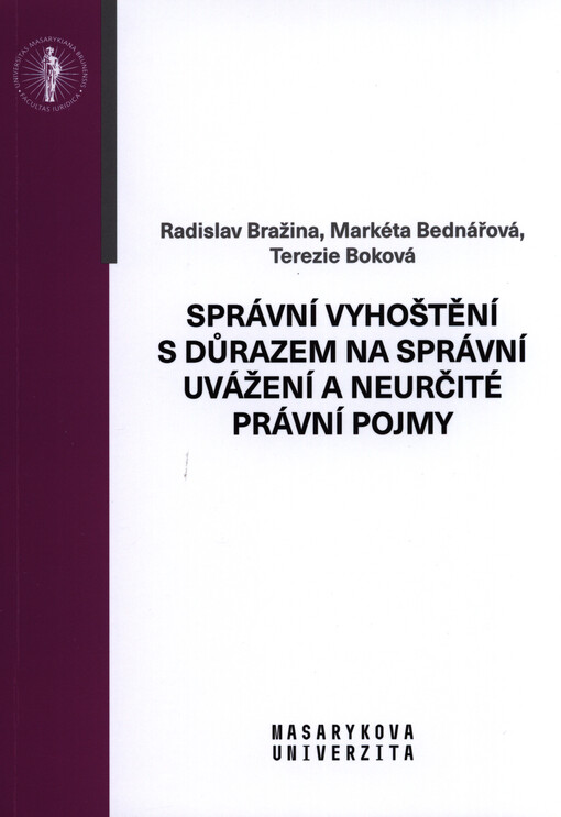 Správní vyhoštění s důrazem na správní uvážení a neurčité právní pojmy