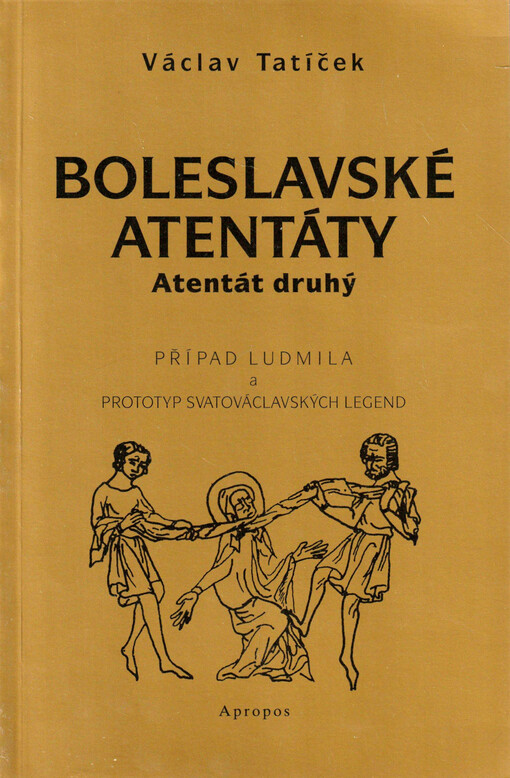Boleslavské atentáty.Atentát druhý,Případ Ludmila a prototyp svatováclavských legend