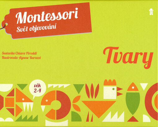 Montessori : svět objevování. Tvary, Tvary