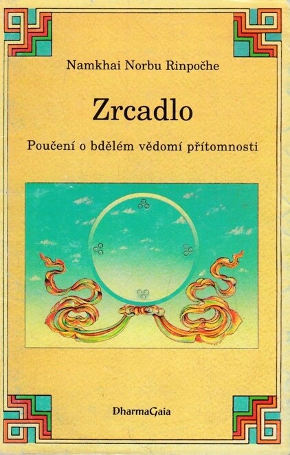 Zrcadlo : poučení o bdělém vědomí přítomnosti