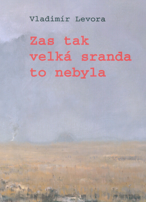 Zas tak velká sranda to nebyla : faksimile